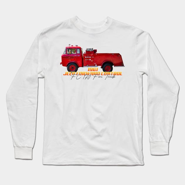 1961 Jeep Forward Control FC 170 Fire Truck Long Sleeve T-Shirt by Gestalt Imagery